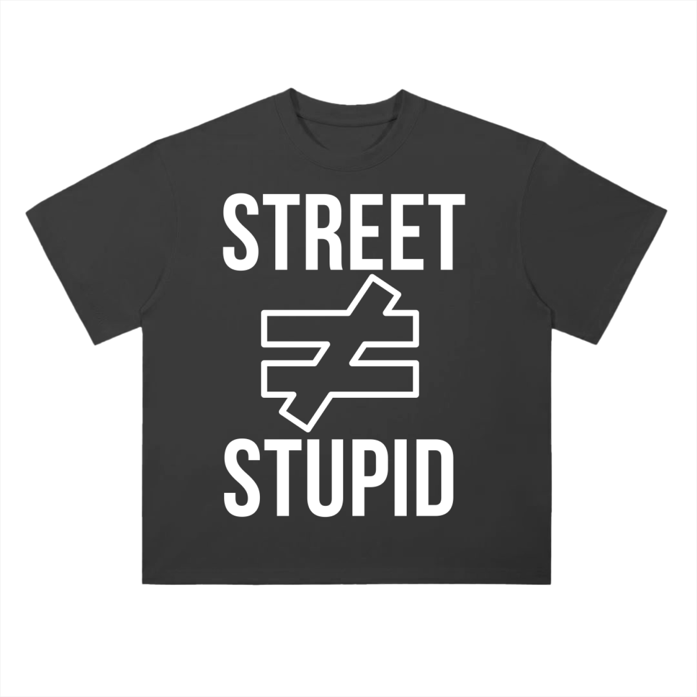 STREET NOT STUPID TEE