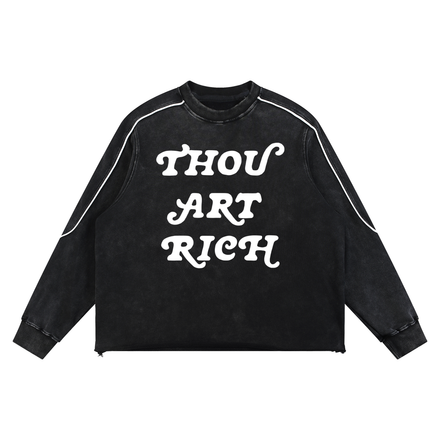 Thou Art Rich Raw Hem Crew Neck